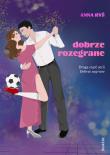 Dobrze rozegrane. Dobrze zagrane. Tom 2. Autor: Anna Ryś. Dadada.pl Okładka książki Dobrze rozegrane. Dobrze zagrane. Tom 2