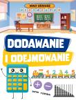 Dodawanie i odejmowanie. Mały geniusz. Autor: Opracowanie zbiorowe. Dadada.pl Okładka książki Dodawanie i odejmowanie. Mały geniusz