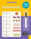 Dodawanie. Pisz i ścieraj!. Autor: Protasewicz Ewelina. Dadada.pl Okładka książki Dodawanie. Pisz i ścieraj!