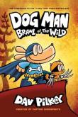 Dog Man 6 Brawl of the Wild. Autor: Dav Pilkey. Dadada.pl Okładka książki Dog Man 6 Brawl of the Wild