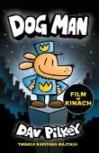 Dogman. Tom 1. Autor: Dav Pilkey. Dadada.pl Okładka książki Dogman. Tom 1