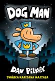 Dogman. Tom 1 wyd. 2022. Autor: Dav Pilkey. Dadada.pl Okładka książki Dogman. Tom 1 wyd. 2022