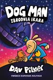 Dogman Tom 9 Zbrodnia Ikara. Autor: Dav Pilkey. Dadada.pl Okładka książki Dogman Tom 9 Zbrodnia Ikara