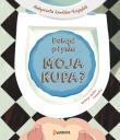 Dokąd płynie moja kupa?. Autor: Zawilska-Rospędek Małgorzata. Dadada.pl Okładka książki Dokąd płynie moja kupa?