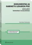 Dokumentacja gabinetu lekarza POZ. Wzory pism, Komentarz, orzecznictwo.. Autor: Mazur-Pawłowska Ewa. Dadada.pl Okładka książki Dokumentacja gabinetu lekarza POZ. Wzory pism, Komentarz, orzecznictwo.