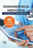 Dokumentacja medyczna w pytaniach i odpowiedziach. Autor:   Praca zbiorowa. Dadada.pl Okładka książki Dokumentacja medyczna w pytaniach i odpowiedziach