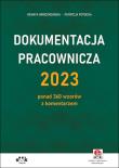 Dokumentacja pracownicza 2023 ponad 360 wzorów z komentarzem (z suplementem elektronicznym). Autor: Mroczkowska Renata, Potocka Patrycja. Dadada.pl Okładka książki Dokumentacja pracownicza 2023 ponad 360 wzorów z komentarzem (z suplementem elektronicznym)