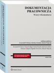 Dokumentacja pracownicza Wzory Komentarze. Autor: Krzysztof W. Baran (red.), Bigaj Wojciech, Książek Daniel, Lekston Mariusz, Łabędź Marzena, Przywora Bogusław. Dadada.pl Okładka książki Dokumentacja pracownicza Wzory Komentarze