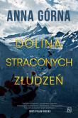 Dolina straconych złudzeń. Autor: Górna Anna. Dadada.pl Okładka książki Dolina straconych złudzeń
