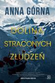 Dolina straconych złudzeń. Autor: Górna Anna. Dadada.pl Okładka książki Dolina straconych złudzeń