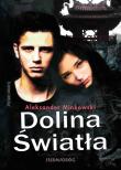 Dolina Światła. Autor: Minkowski Aleksander. Dadada.pl Okładka książki Dolina Światła