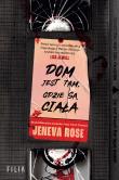 Dom jest tam, gdzie są ciała. Autor: Rose Jeneva. Dadada.pl Okładka książki Dom jest tam, gdzie są ciała