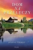 Dom na przełęczy. Autor: Joanna Tekieli. Dadada.pl Okładka książki Dom na przełęczy