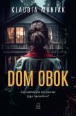 Dom obok. Autor: Klaudia Muniak. Dadada.pl Okładka książki Dom obok