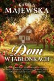 Dom w Jabłonkach. Autor: Majewska Kamila. Dadada.pl Okładka książki Dom w Jabłonkach