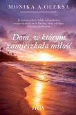 Okładka książki Dom, w którym zamieszkała miłość