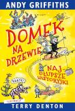 Domek na drzewie. Najgłupsze historyjki. Autor: Andy Griffiths. Dadada.pl Okładka książki Domek na drzewie. Najgłupsze historyjki