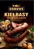 Domowe Kiełbasy. 100 Najlepszych Przepisów. Autor: Warren R. Anderson. Dadada.pl Okładka książki Domowe Kiełbasy. 100 Najlepszych Przepisów