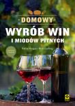Okładka książki Domowy wyrób win i miodów pitnych. Wyd.IV