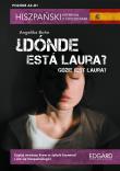 ¿Dónde está Laura? Gdzie jest Laura? Hiszpański kryminał z ćwiczeniami. Poziom A2-B1. Autor: Angelika Bohn. Dadada.pl Okładka książki ¿Dónde está Laura? Gdzie jest Laura? Hiszpański kryminał z ćwiczeniami. Poziom A2-B1