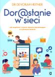 Okładka książki Dorastanie w sieci. Jak wspierać i chronić dziecko dojrzewające w cyfrowym świecie