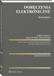 Doręczenia elektroniczne. Komentarz. Autor: Agnieszka Skóra, Adamczyk Marcin, Kwiatek Błażej, Wach Karol, Karolina Szelągowska. Dadada.pl Okładka książki Doręczenia elektroniczne. Komentarz
