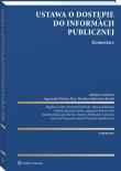 Dostęp do informacji publicznej. Komentarz. Autor: Sakowska-Baryła Marlena, Fischer Bogdan, Wyporska-Frankiewicz Joanna, Jabłoński Mariusz, Piskorz-Ryń Agnieszka, Martyna Wilbrandt-Gotowicz, Krzysztof Izdebski, Jarzęcka-Siwik Elżbieta, Wygoda Krzysztof, Alicja Piskorz-Ryń. Dadada.pl Okładka książki Dostęp do informacji publicznej. Komentarz
