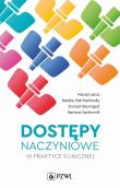 Dostępy naczyniowe w praktyce klinicznej. Autor: Latos Maciej, Sak-Dankosky Natalia, Baumgart Konrad, Sadownik Bartosz. Dadada.pl Okładka książki Dostępy naczyniowe w praktyce klinicznej