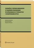 Dowód z opinii biegłego z zakresu ekonomii w sprawach cywilnych i gospodarczych. Autor: Góra-Błaszczykowska Agnieszka, Dzierżanowski Włodzimierz, Strus-Wołos Monika, Łazarska Aneta, Nowacki Artur, Geromin Maciej, Groele Bartosz, Wioletta Baran, Miczek Zbigniew, Mariusz Lipski, Zuzanna Świerc, Tomasz Braun, Zdanikowski  Paweł, Piotr Bednarczyk, Ewelina Gee-Milan, Maciej Kruszyński, Elżbieta Mączyńska-Ziemacka, Działo Joanna, Dawid Paleczny, Witold Jarząb. Dadada.pl Okładka książki Dowód z opinii biegłego z zakresu ekonomii w sprawach cywilnych i gospodarczych
