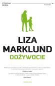 Dożywocie wyd. 2022. Autor: Liza Marklund. Dadada.pl Okładka książki Dożywocie wyd. 2022