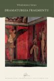 Okładka książki Dramaturgia fragmentu