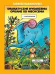 Dramatyczne wydarzenia opisane od niechcenia. Autor: Tadeusz Baranowski. Dadada.pl Okładka książki Dramatyczne wydarzenia opisane od niechcenia