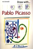 Draw With Pablo Picasso. Autor: Salvador Ana. Dadada.pl Okładka książki Draw With Pablo Picasso