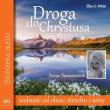 Droga do Chrystusa CD - Audiobook. Autor: Ellen G. White. Dadada.pl Okładka książki Droga do Chrystusa CD - Audiobook