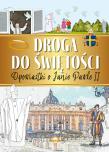 Droga do świętości. Opowiastki o Janie Pawle II. Autor: Rowicki Piotr. Dadada.pl Okładka książki Droga do świętości. Opowiastki o Janie Pawle II