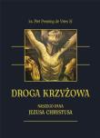 Okładka książki Droga krzyżowa Naszego Pana Jezusa Chrystusa