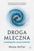 Okładka książki Droga Mleczna. Autobiografia naszej Galaktyki