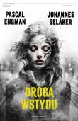 Droga wstydu. Autor: PASCAL ENGMAN, Selaker Johannes. Dadada.pl Okładka książki Droga wstydu