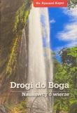 Drogi do Boga. Naukowcy o wierze. Autor: ks. Ryszard Koper. Dadada.pl Okładka książki Drogi do Boga. Naukowcy o wierze