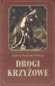 Drogi krzyżowe. Autor: Andrzej Dredziuk. Dadada.pl Okładka książki Drogi krzyżowe