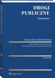 Drogi publiczne. Komentarz. Autor: Wilkowska-Kołakowska Dorota, Helena Kisilowska, Godlewski Rafał, Piotr Kobylski. Dadada.pl Okładka książki Drogi publiczne. Komentarz