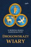 Drogowskazy wiary. Autor: Hanusiak Bożena Maria. Dadada.pl Okładka książki Drogowskazy wiary