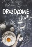 Drożdżowe LOVE. Autor: Kulinarna Maniusia. Dadada.pl Okładka książki Drożdżowe LOVE
