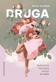 DRUGA. Najbardziej niezwykła podróż ku sobie. Autor: Anna Hazuka. Dadada.pl Okładka książki DRUGA. Najbardziej niezwykła podróż ku sobie