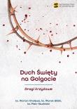Duch Święty na Golgocie. Drogi krzyżowe. Autor: Marcin Cholewaks. Marek Gilskiks. Piotr Studnicki. Dadada.pl Okładka książki Duch Święty na Golgocie. Drogi krzyżowe
