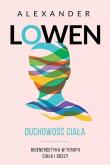Duchowość ciała DL. Autor: Alexander Lowen. Dadada.pl Okładka książki Duchowość ciała DL