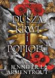 Dusza krwi i popiołu. Autor: Armentrout Jennifer L.. Dadada.pl Okładka książki Dusza krwi i popiołu