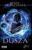Dusza. Autor: Dobrzyńska Luiza. Dadada.pl Okładka książki Dusza