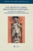 Dux milites et clerici mercatores et scriptores. Wydawca: Instytut Historyczny Uniwersytetu Wrocławskiego. Dadada.pl Opakowanie Dux milites et clerici mercatores et scriptores