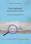 Okładka książki Duże krążowniki pierwszej połowy XX wieku Konstrukcja i historia projektowania Tom 1